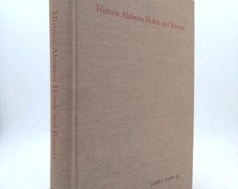 Historic Alabama Hotels and Resorts by James Sulzby