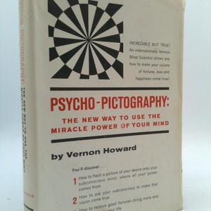 Psycho-Pictography: The New Way Use Th Miracle Power of Your Mind by Vernon Howard