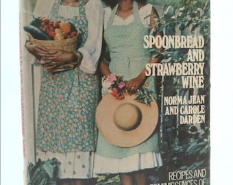 Spoonbread and Strawberry Wine: Recipes and Reminiscences of a Family by Norma Jean Darden