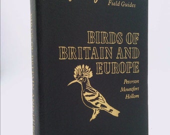 Birds of Britain and Europe (Easton Press) (Roger Tory Peterson Field Guides) by Roger Tory Peterson