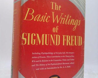 The Basic Writings of Sigmund Freud by Sigmund Freud