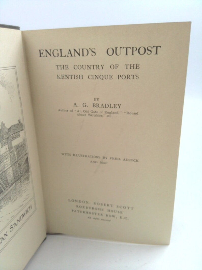 Outpost England England's Outpost: the Country of the Kentish Cinque Ports. by A. G ...