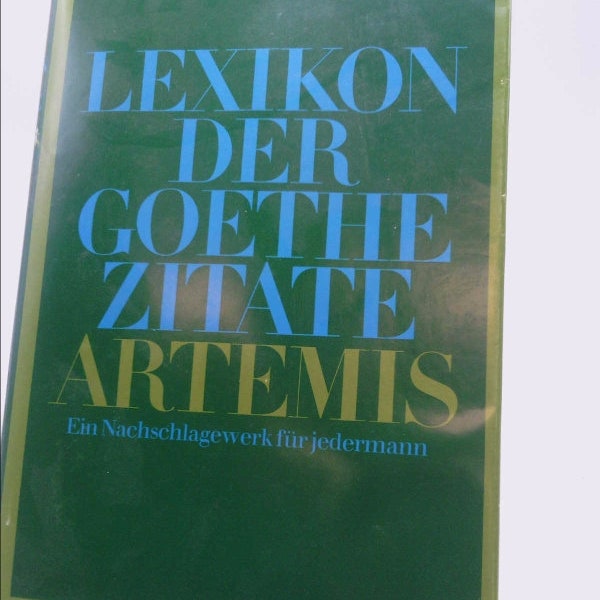 Lexikon Der Goethe Zitate by Richard Dobel
