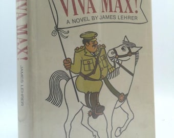 Viva Max! by James Lehrer