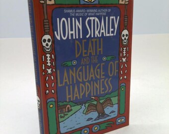 Death and the Language of Happiness by John Straley