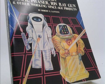 Build Your Own Laser, Phaser, Ion Ray Gun and Other Working Space