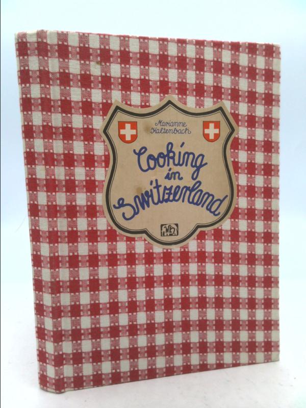 Cooking in Switzerland by Marianne
