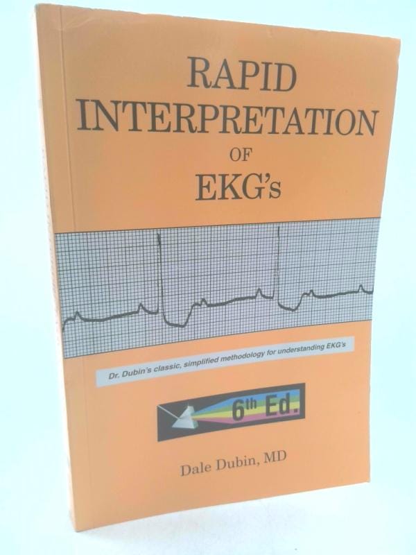 Rapid Interpretation of Ekg's: Dr. Dubin's Classic