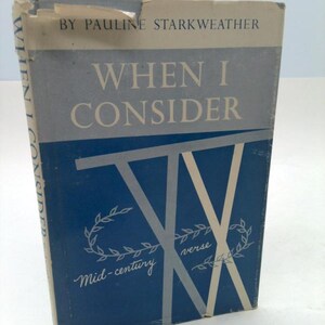When I Consider by Pauline Starkweather