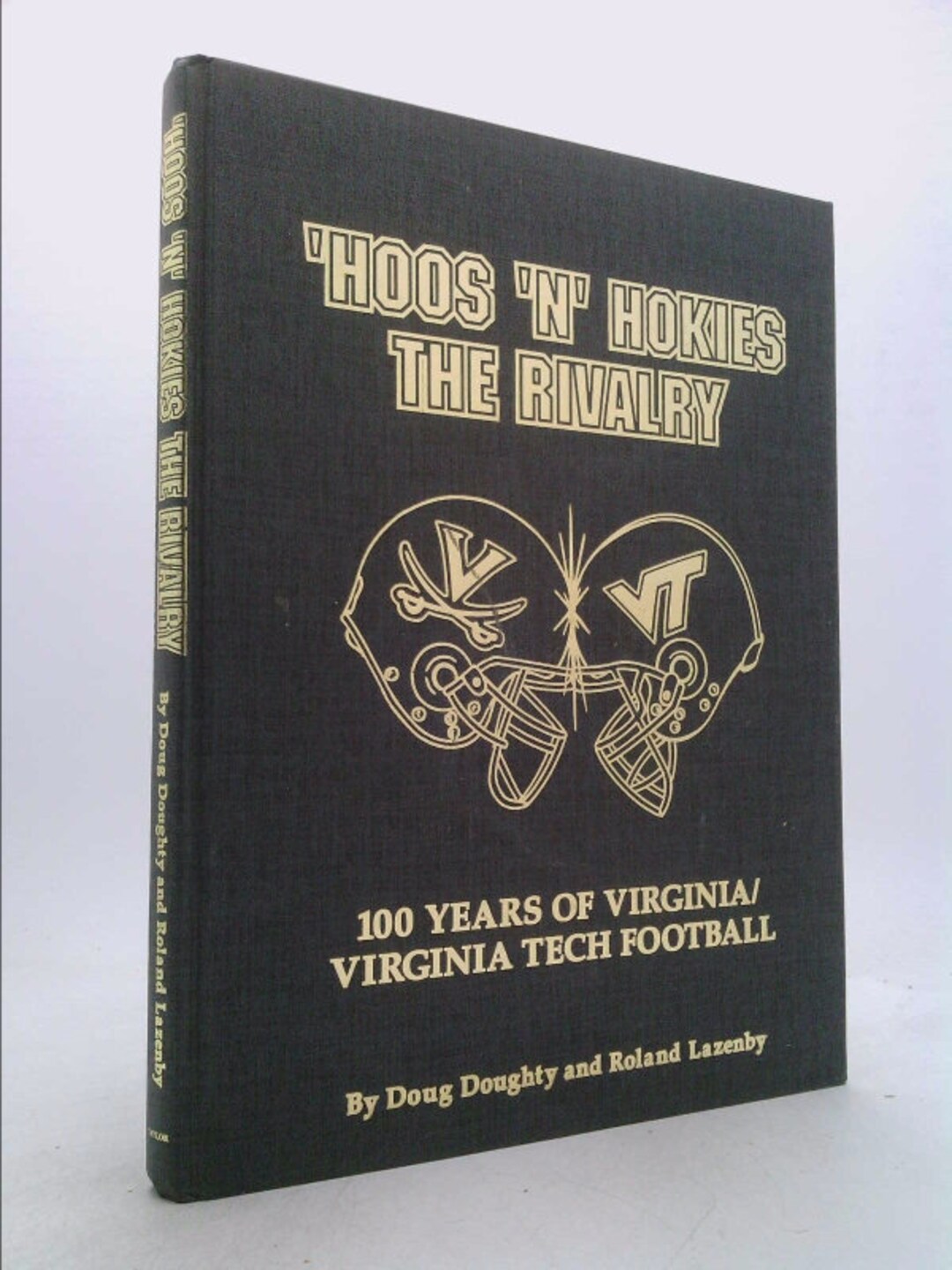 Hoos 'N' Hokies, the Rivalry: 100 Years of Virginia Tech-virginia