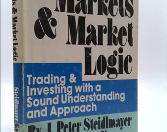 Markets and Market Logic by J. Peter Steidlmayer