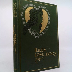Riley Love-Lyrics: With Life Pictures by James Whitcomb Riley