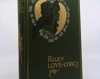 Riley Love-Lyrics: With Life Pictures by James Whitcomb Riley