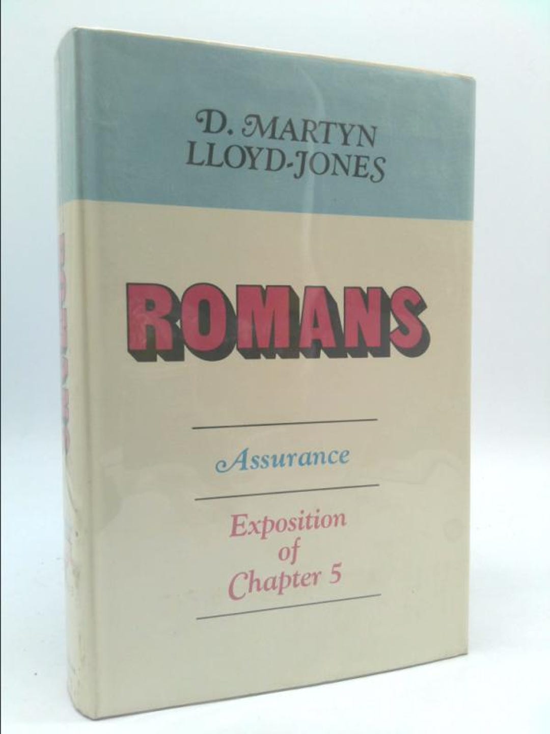 Romans; an Exposition of Chapter 5, Assurance by David Martyn