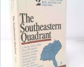 Earth Treasures: The Southeastern Quadrant, Alabama, Florida, Georgia, Kentucky, Mississippi, North Carolina, South Carolina, Tennessee,...
