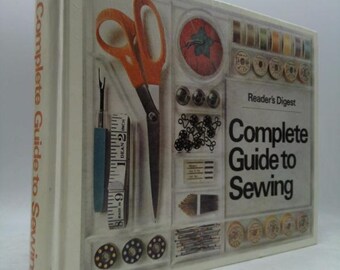 Reader's Digest Complete Guide to Sewing by Reader's Digest Editors