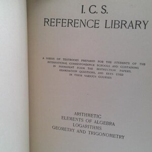 I.C.S. Reference Library: Arithmetic, Elements of Algebra, Logarithms, Geometry and Trigonometry, Vol 40 by I.C.S. Reference Library image 2