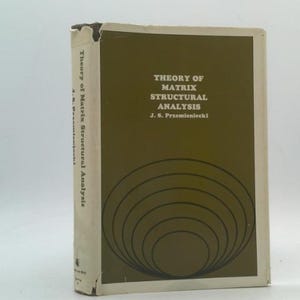 Theory of Matrix Structural Analysis by J.S. Przemieniecki