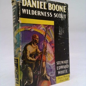 Daniel Boone Wilderness Scout Illustrated by Stewart Edward White