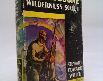 Daniel Boone Wilderness Scout Illustrated by Stewart Edward White