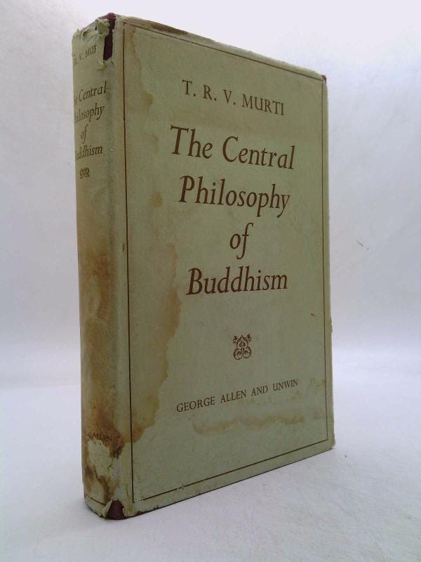 Central Philosophy of Buddhism by T.R.V. Murti
