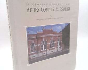 Pictorial Memories of Henry County, Missouri by Historical Society