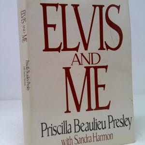 Elvis and Me by Priscilla Beaulieu Presley