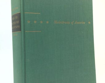 Men to Match My Mountains: The Opening of the Far West 1840 -1890 by Irving Stone