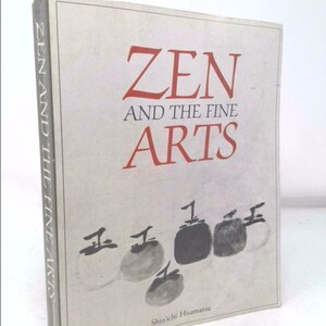 Zen and the Fine Arts by Shin&#39;ichi Hisamatsu