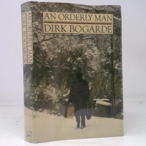 May include: A hardcover book titled "An Orderly Man" by Dirk Bogarde. The cover features a snowy outdoor scene with a person walking away from the viewer. The spine also displays the title and author.