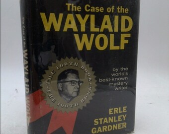 The Case of the Waylaid Wolf: A Perry Mason Mystery by Erle Stanley Gardner