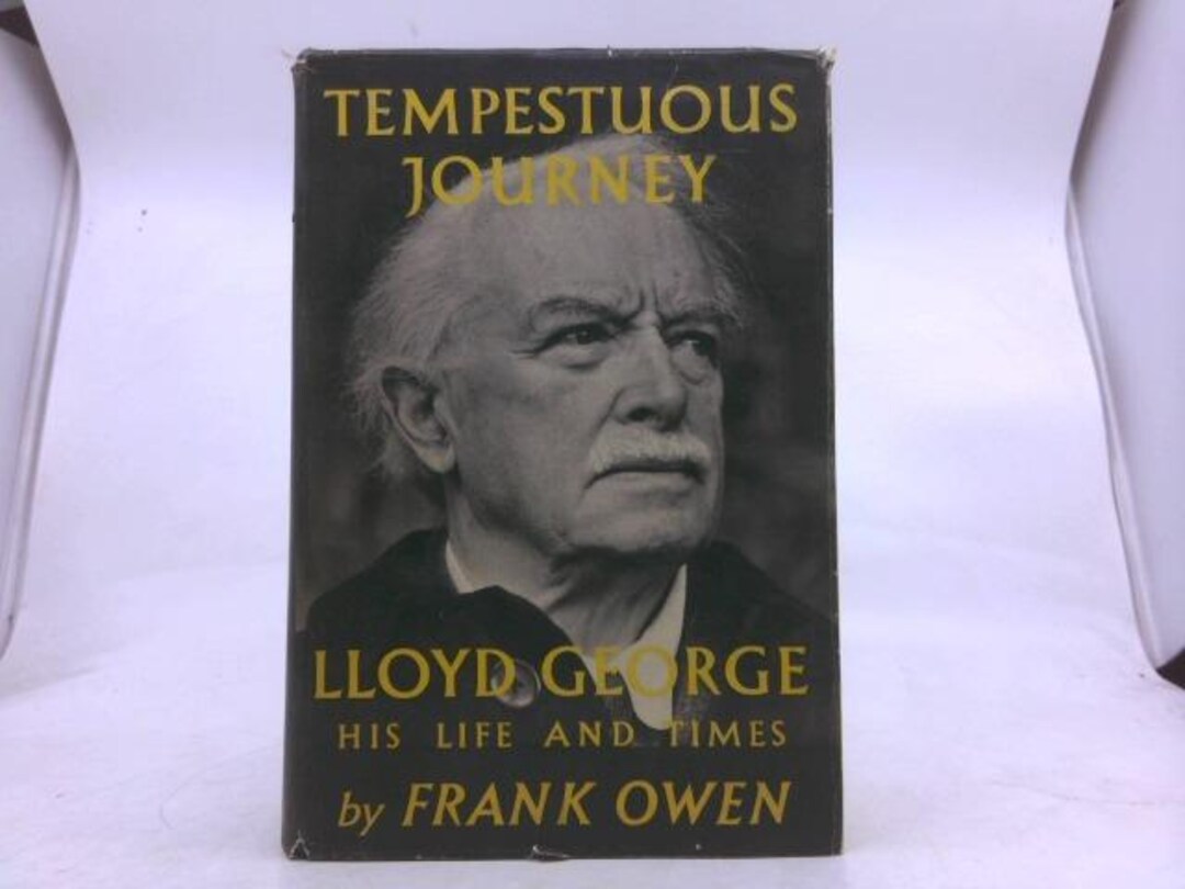 Tempestuous Journey;: Lloyd George, His Life and Times by Frank Owen - Etsy