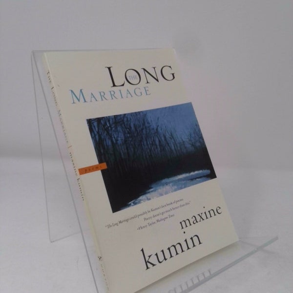 The Long Marriage: Poems by Maxine Kumin