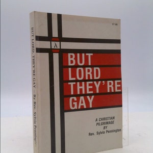 May include: A book titled "But Lord, They're Gay: A Christian Pilgrimage" by Rev. Sylvia Pennington. The cover features a red, white, and black geometric design with the title in bold red letters.