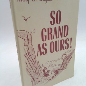 So Grand as Ours! by Mary D. Wagner