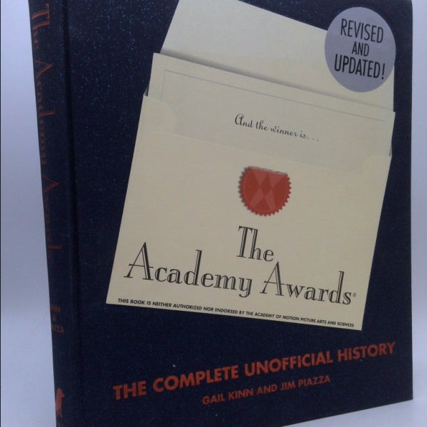 The Academy Awards: The Complete Unofficial History by Gail Kinn