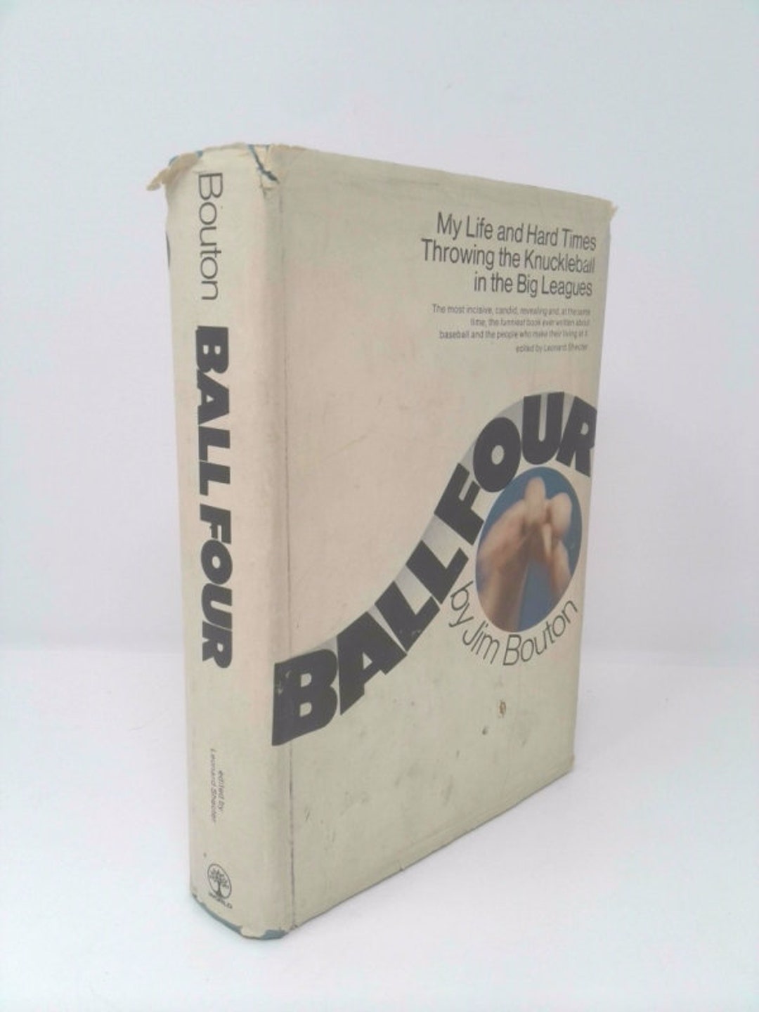 Ball Four My Life and Hard Times Throwing the Knuckleball in the Big