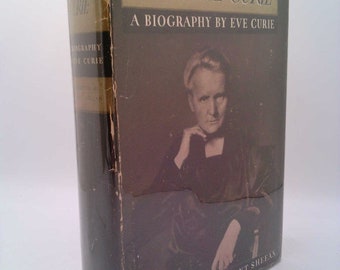 Madame Curie: A Biography by Eve Curie ( Illustrated ) by Eve Curie