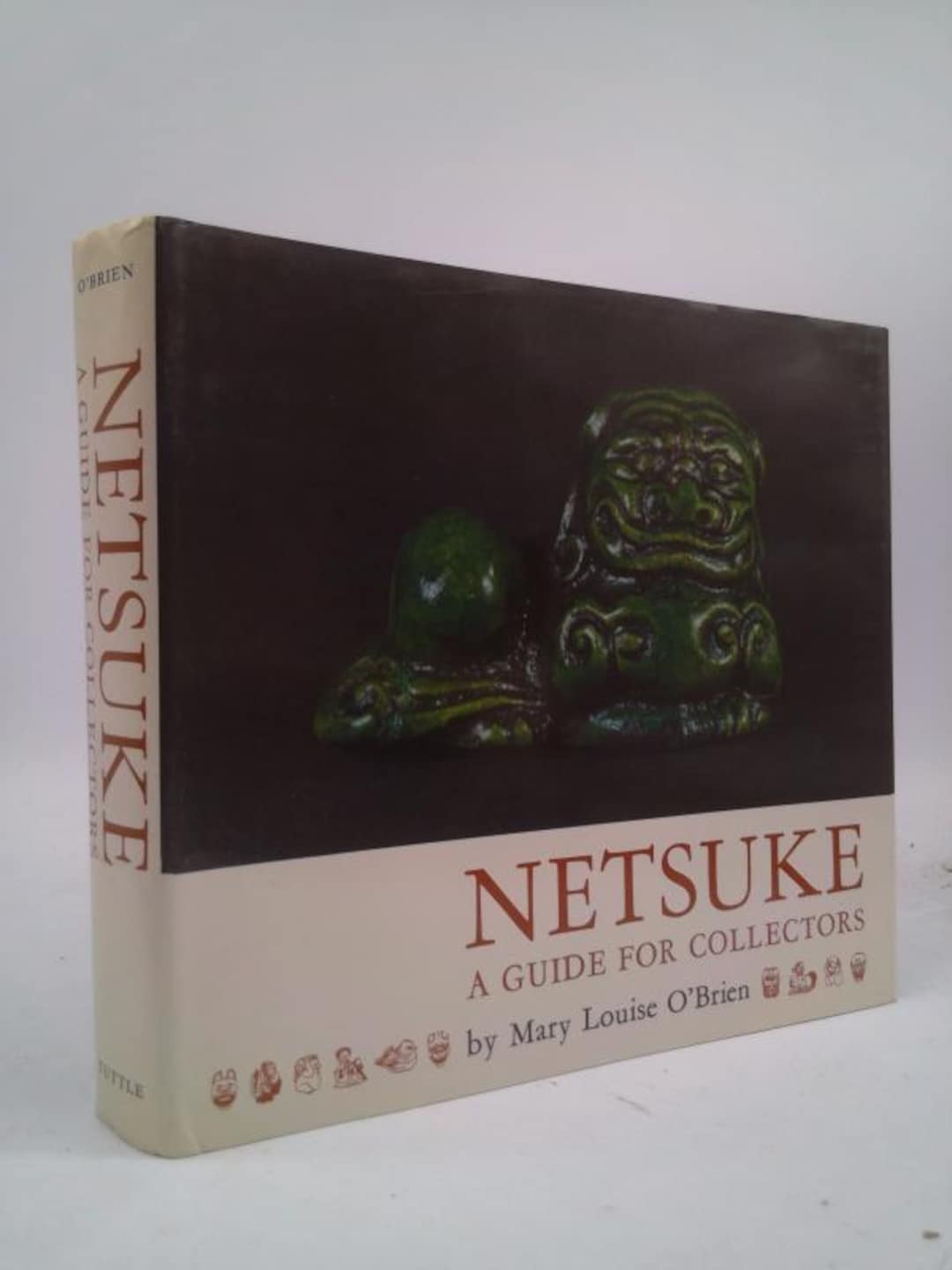 Livre D'art : "Netsuke: Un Guide Pour Les Collectionneurs" Par Mary L. O'Brien - Édition 1965 Tuttle