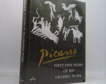 Pablo Picasso, Fifty-Five Years of His Graphic Work, by Pablo Picasso