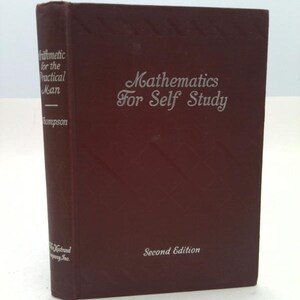May include: A dark maroon hardcover book titled Mathematics For Self Study, Second Edition. The spine displays the text Arithmetic for the Practical Man, Thompson, and Van Nostrand Company, Inc. The cover features a subtle embossed diamond pattern.