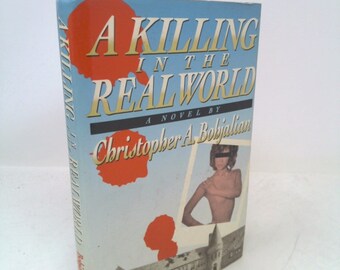 A Killing in the Real World by Chris Bohjalian