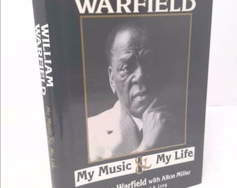 William Warfield: My Music & My Life by William Warfield