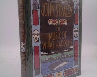 The Music of What Happens by John Straley