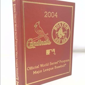 2004 Major League Baseball Official World Series Program St. Louis Cardinals Vs. Boston Red Sox. by Major League Baseball.