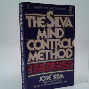May include: A blue book cover with the title "The Silva Mind Control Method" in white and red lettering. The book is by José Silva and Philip Miele and was selected by Psychology Today Book Club.