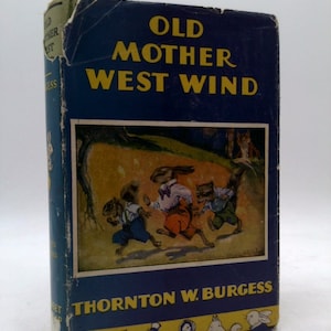 Old Mother West Wind. Burgess Quaddies Series by Thornton W. Burgess