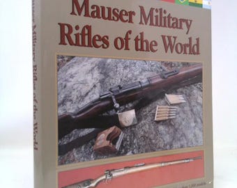 Mauser Military Rifles of the World by Robert W.D. Ball - Etsy