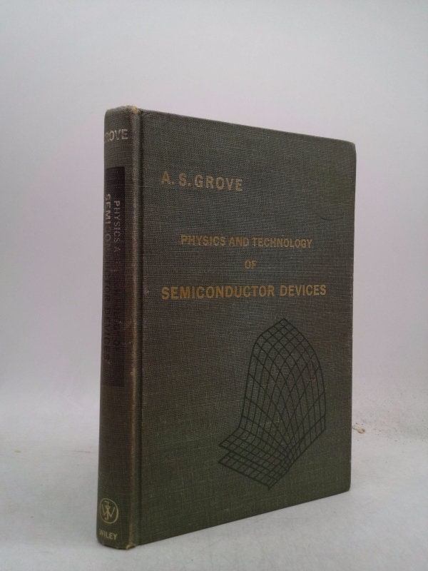 Physics and Technology of Semiconductor Devices by A. S.