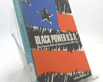 Black Power U.S.A. : The Human Side of Reconstruction 1867-1877 by Jr Lerone Bennett